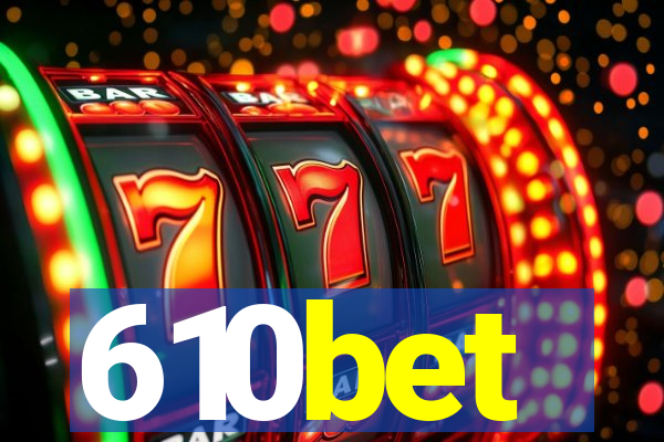 610bet