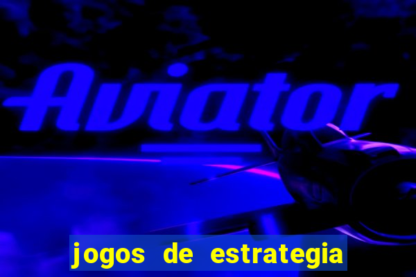 jogos de estrategia e raciocinio