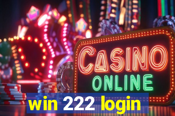 win 222 login