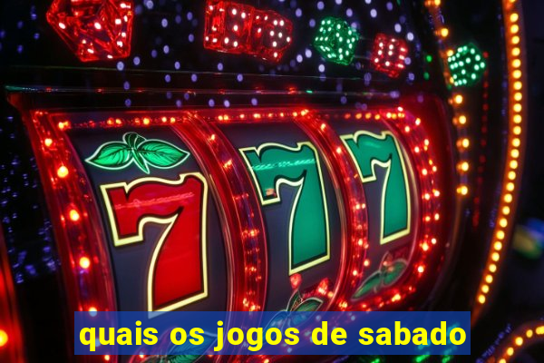 quais os jogos de sabado