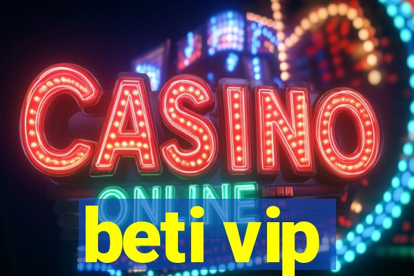 beti vip