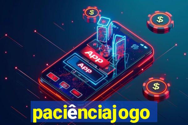 paciênciajogo