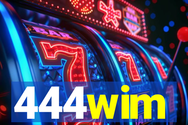 444wim