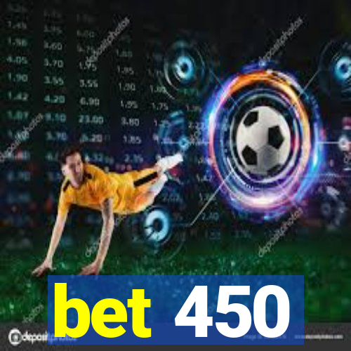 bet 450