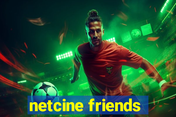 netcine friends