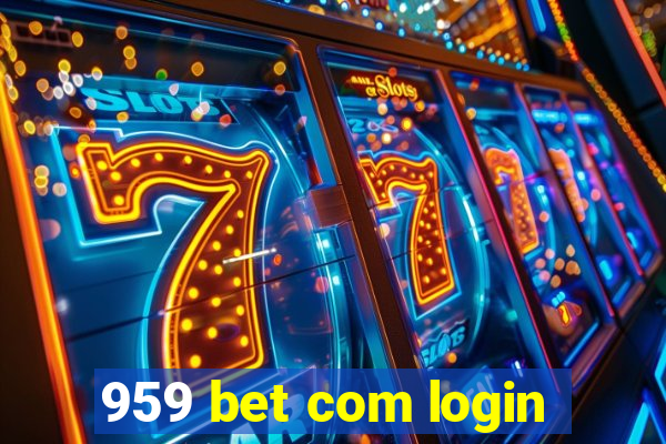 959 bet com login
