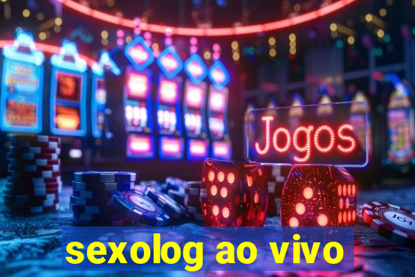 sexolog ao vivo