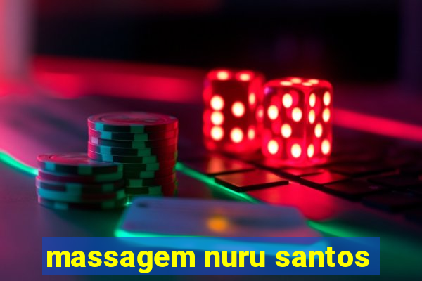 massagem nuru santos