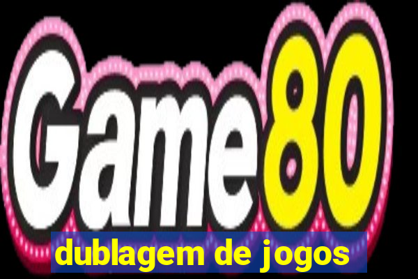 dublagem de jogos