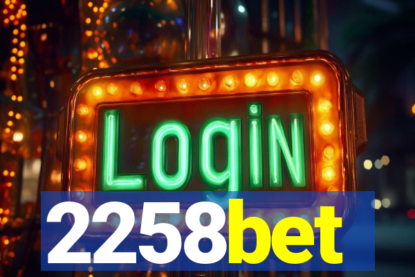 2258bet