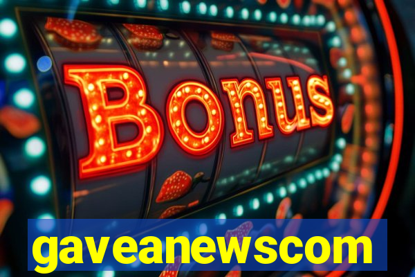 gaveanewscom