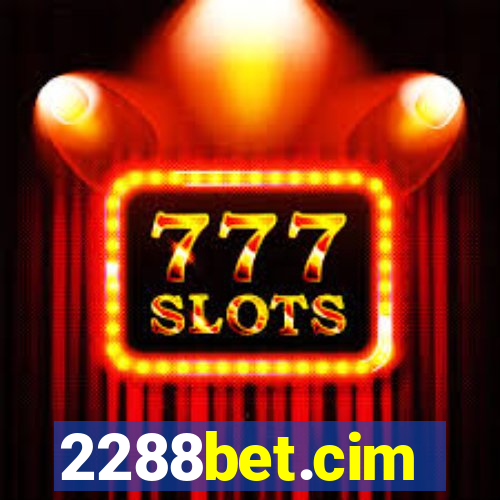 2288bet.cim