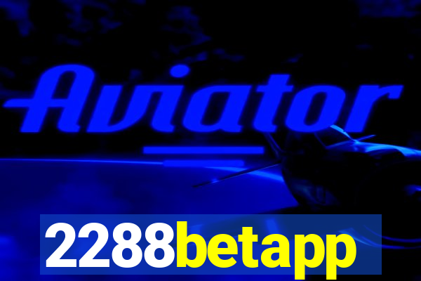 2288betapp