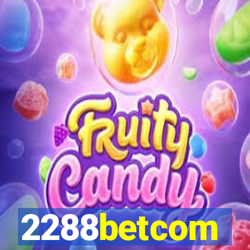 2288betcom