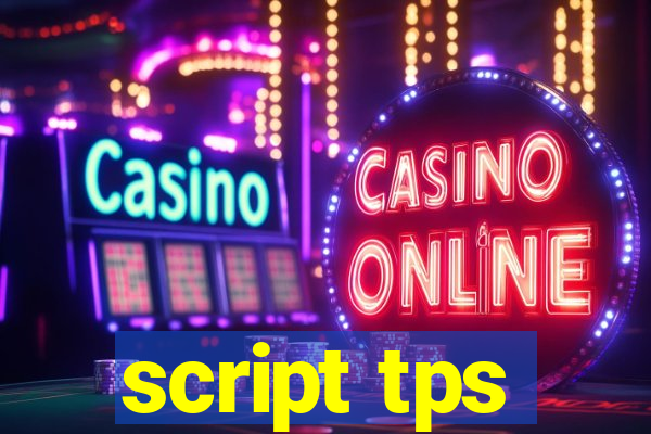 script tps