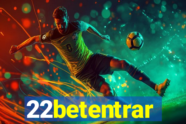 22betentrar