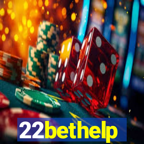 22bethelp