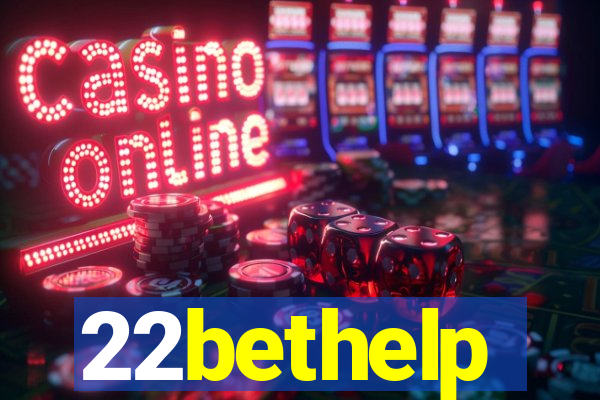 22bethelp