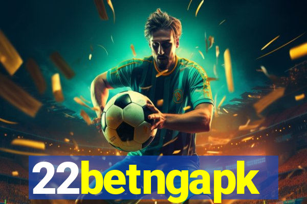 22betngapk