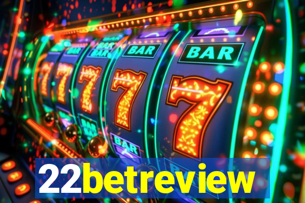 22betreview