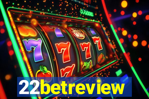 22betreview