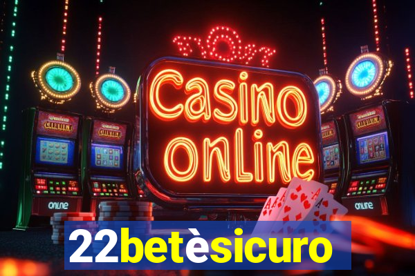 22betèsicuro