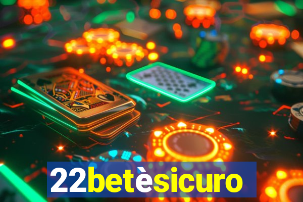 22betèsicuro