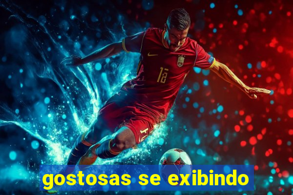 gostosas se exibindo