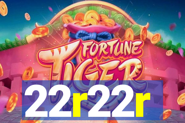 22r22r