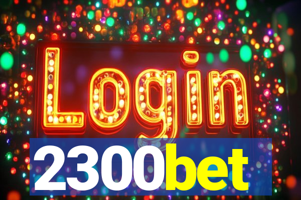 2300bet