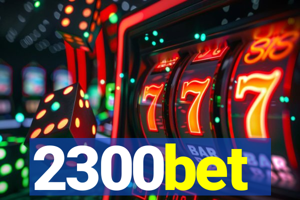 2300bet