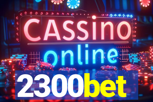 2300bet