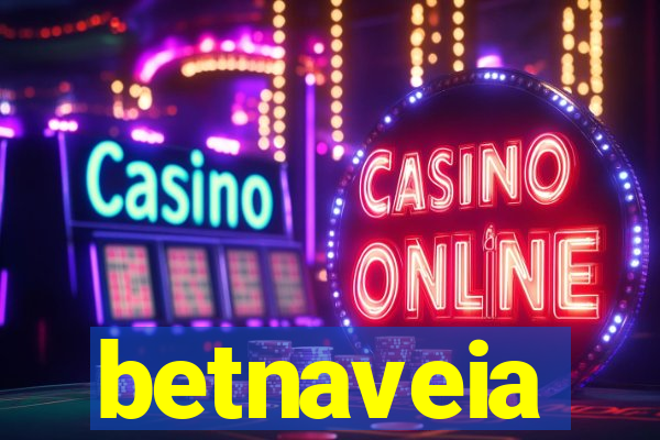betnaveia