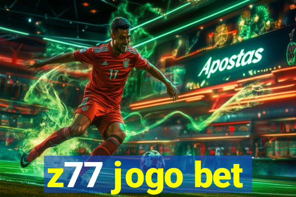 z77 jogo bet