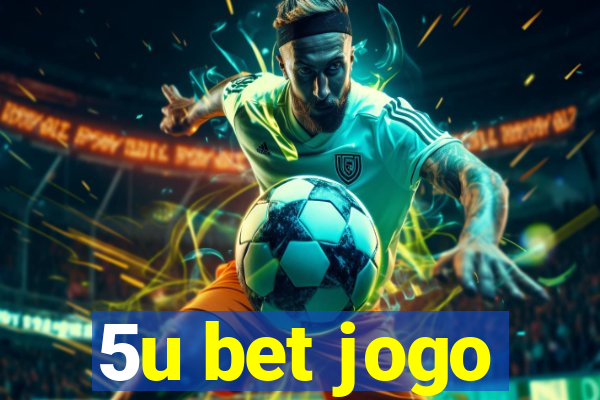 5u bet jogo