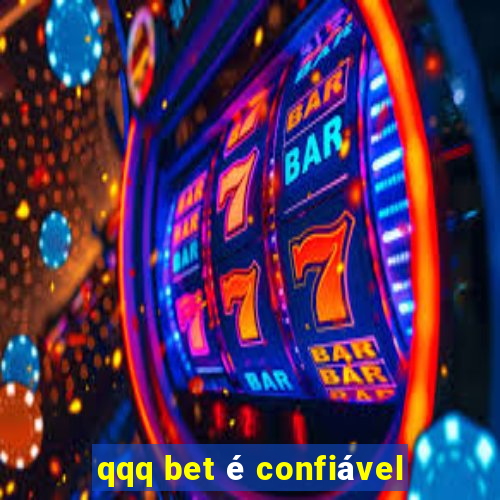 qqq bet é confiável