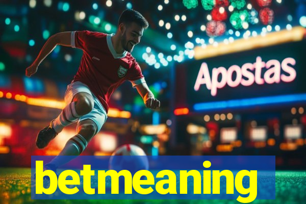 betmeaning