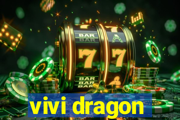 vivi dragon