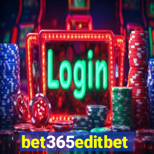 bet365editbet