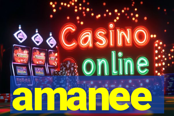 amanee