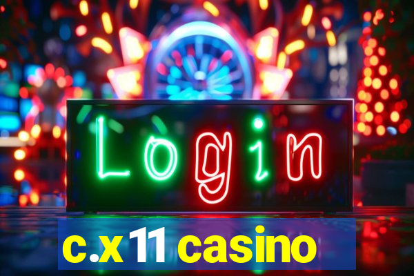 c.x11 casino