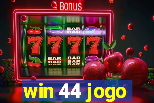 win 44 jogo