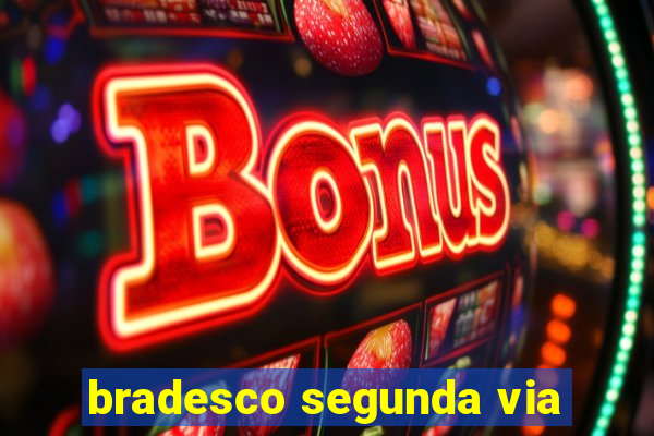 bradesco segunda via