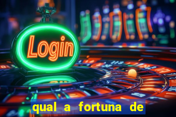 qual a fortuna de raul gil