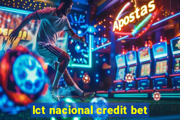 lct nacional credit bet