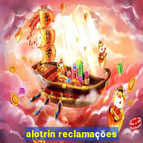 alotrin reclamações