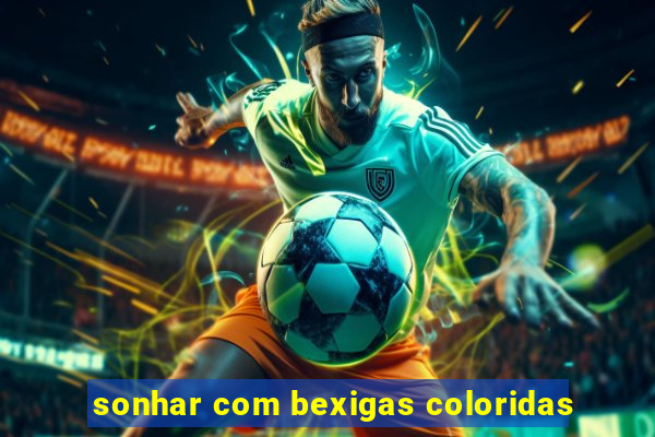 sonhar com bexigas coloridas