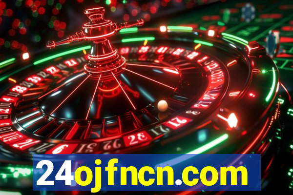 24ojfncn.com