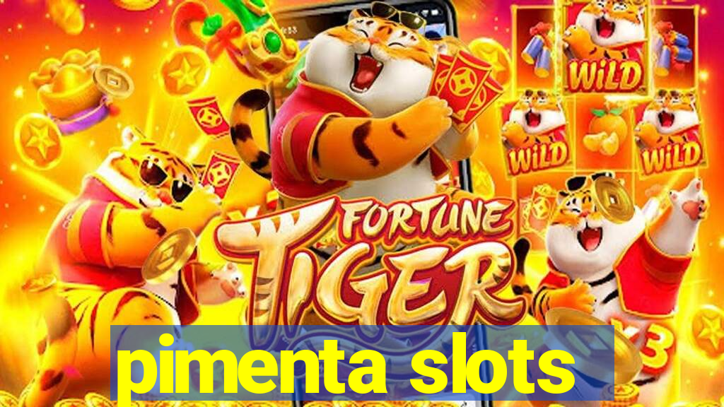 pimenta slots