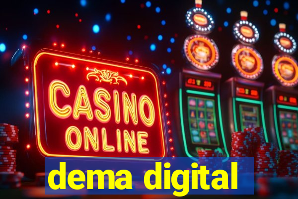 dema digital